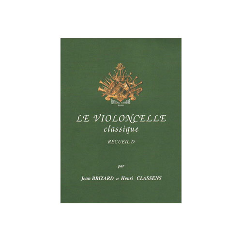 COMBRE Brizard J./classens H. - Le Violoncelle Classique Vol.d