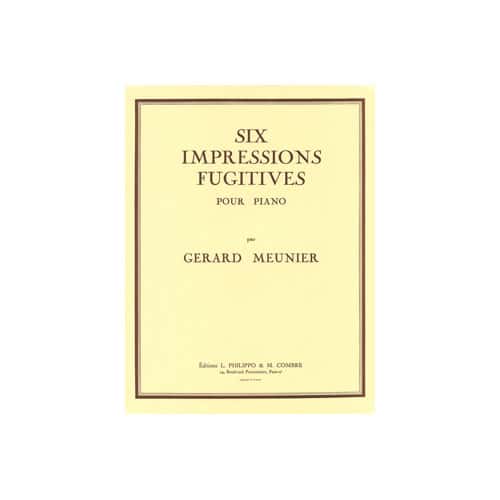 COMBRE MEUNIER - IMPRESSIONS FUGITIVES (6) - PIANO