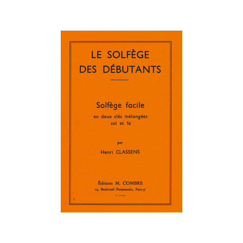 COMBRE Classens Henri - Solfege Des Debutants - Cles De Sol et Fa - Formation Musicale