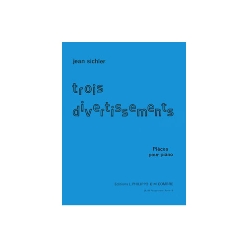 COMBRE SICHLER JEAN - DIVERTISSEMENTS (3) - PIANO