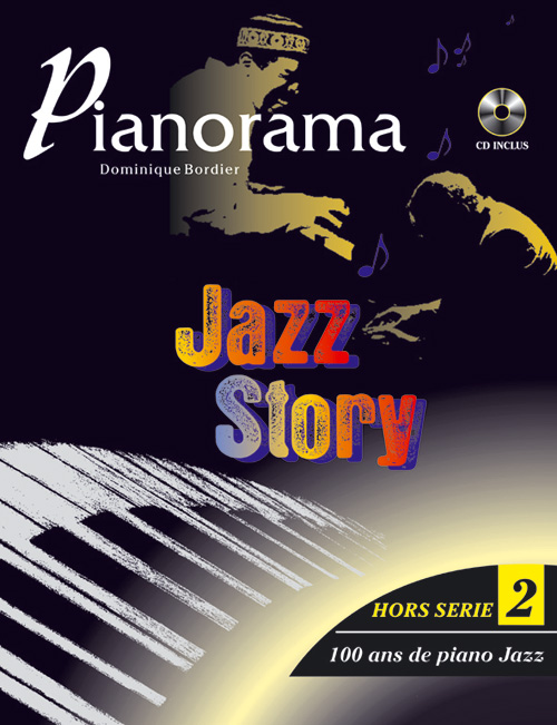 HIT DIFFUSION PIANORAMA HORS SERIE VOL. 2, JAZZ STORY 100 ANS DE PIANO JAZZ + CD 