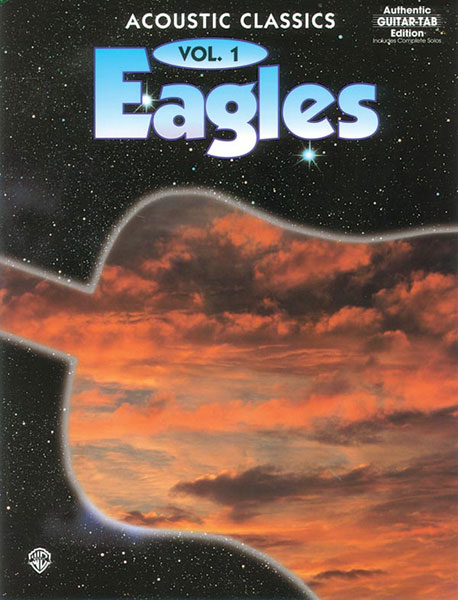 ALFRED PUBLISHING EAGLES THE - ACOUSTIC CLASSICS VOL1 - GUITAR TAB