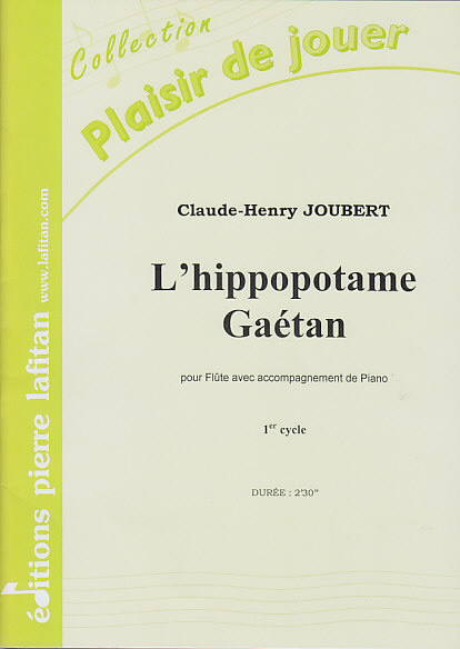 LAFITAN Joubert CLAUDE-henry - L'hippopotame Gaetan - Flute / Piano