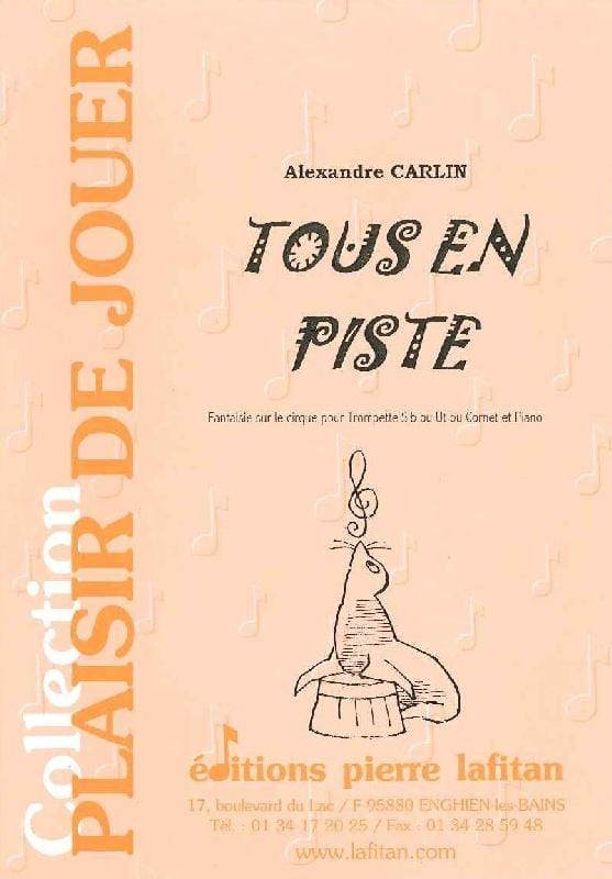 LAFITAN CARLIN ALEXANDRE - TOUS EN PISTE - TROMPETTE SIB OU UT, OU CORNET ET PIANO