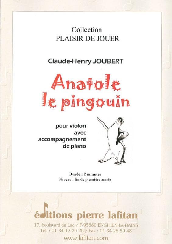 LAFITAN JOUBERT CLAUDE-HENRY - ANATOLE LE PINGOUIN - VIOLON ET PIANO