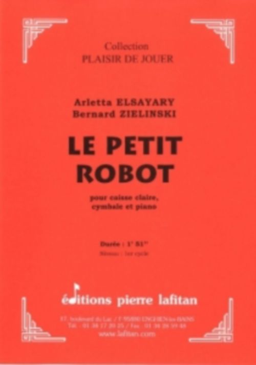 LAFITAN ELSAYARY A. & ZIELINSKI B. - LE PETIT ROBOT - CAISSE CLAIRE, CYMBALE ET PIANO