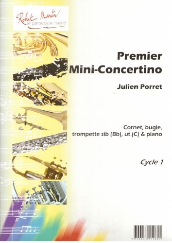 ROBERT MARTIN Robert Min Porret J. - Premier Mini-Concertino, Sib Ou Ut