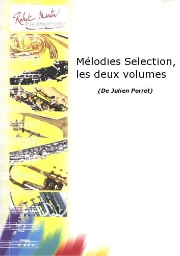 ROBERT MARTIN PORRET J. - MLODIES SELECTION, LES DEUX VOLUMES