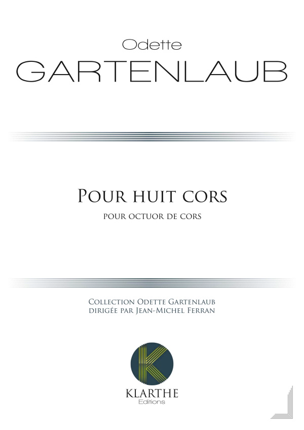 KLARTHE GARTENLAUB O. - POUR HUIT CORS 