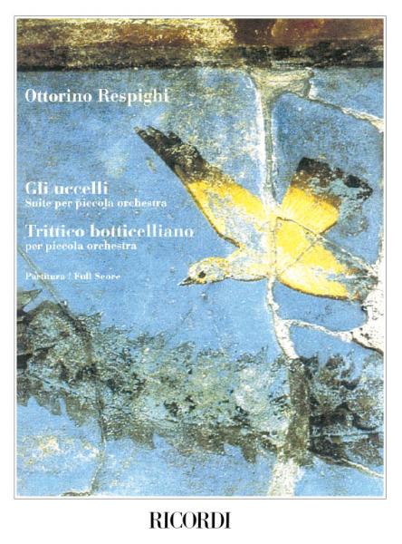 RICORDI Respighi O. - Gli Uccelli Trittico Botticelliano - Conducteur