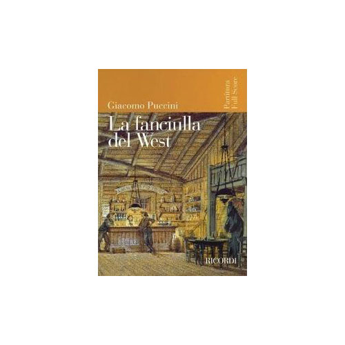 RICORDI Puccini G. - Fanciulla Del West - Conducteur
