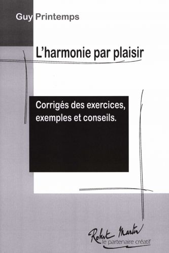 ROBERT MARTIN PRINTEMPS G. - HARMONIE PAR PLAISIR CORRIGES DES EXERCICES EXEMPLES ET CONSEILS