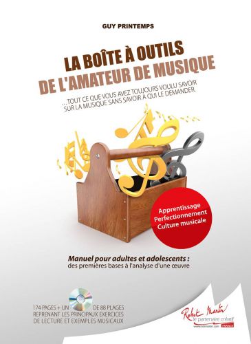 ROBERT MARTIN PRINTEMPS G. - LA BOITE A OUTILS DE L'AMATEUR DE MUSIQUE