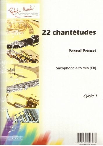 ROBERT MARTIN PROUST P. - 22 CHANTETUDES FOR SAXOPHONE