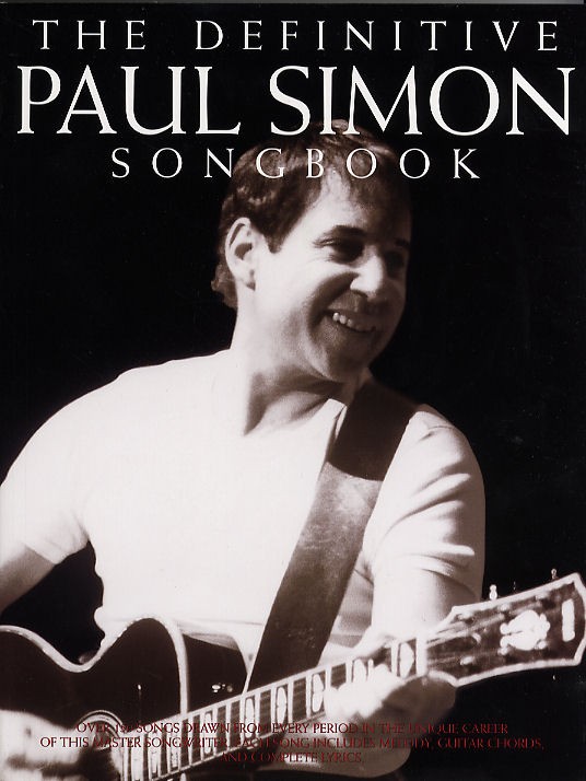MUSIC SALES THE DEFINITIVE PAUL SIMON SONGBOOK - MELODY LINE, LYRICS AND CHORDS