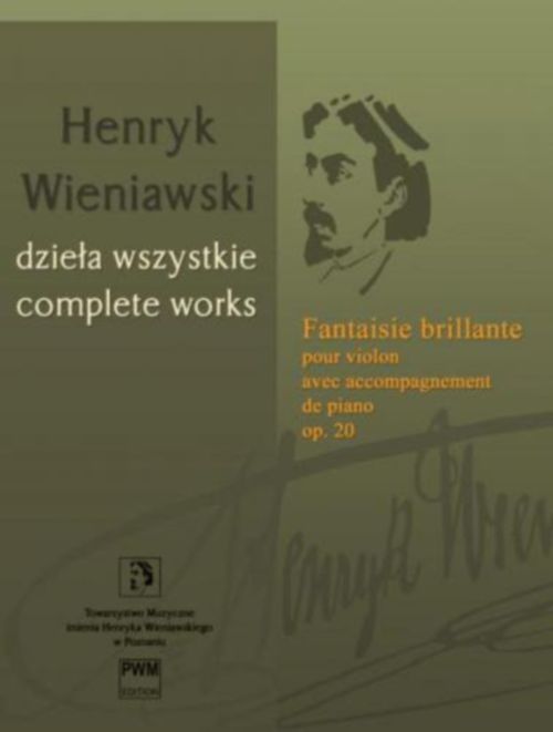 PWM WIENIAWSKI H. - FANTAISIE BRILLANTE OP. 20 - VIOLON ET PIANO