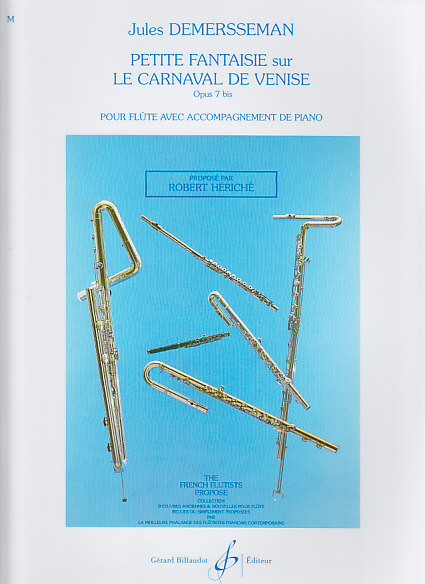 BILLAUDOT DEMERSSEMAN JULES - PETITE FANTAISIE SUR LE CARNAVAL DE VENISE OP.7 BIS - FLUTE, PIANO