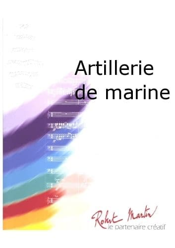 ROBERT MARTIN RENAUD - ARTILLERIE DE MARINE