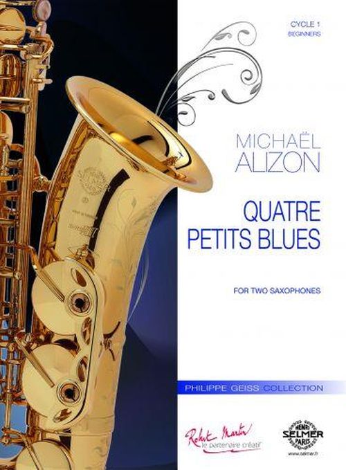 ROBERT MARTIN ALIZON M. - QUATRE PETITS BLUES - 2 SAXOPHONES 