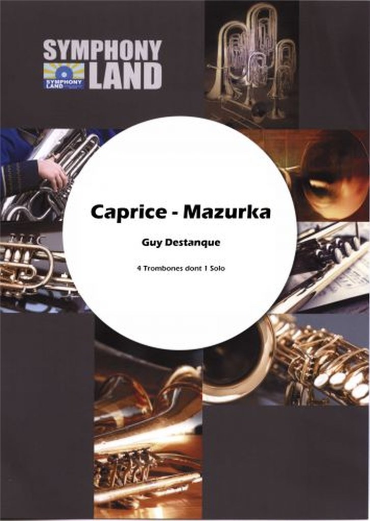 SYMPHONY LAND Destanque Guy - CAPRICE-mazurka - Quatuor Trombones