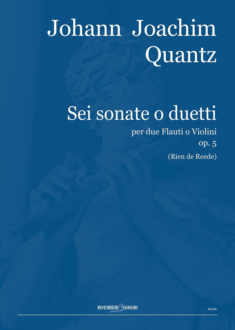 RIVERBERI SONORI QUANTZ J.J. - SEI SONATE O DUETTI OP.5 - FLUTE & VIOLON 