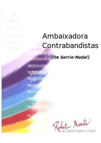 ROBERT MARTIN SARRIO-NADAL - AMBAIXADORA CONTRABANDISTAS