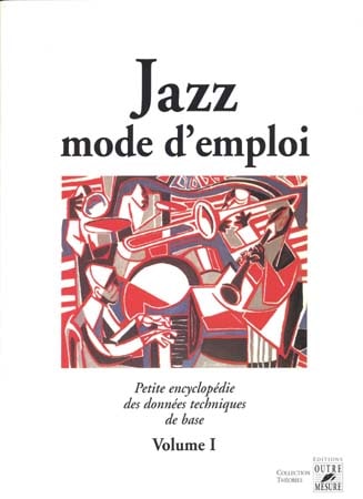 OUTRE MESURE BAUDOIN PHILIPPE - JAZZ MODE D'EMPLOI VOL 1