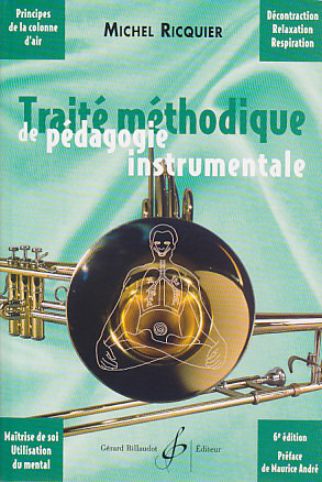 BILLAUDOT Ricquier Michel - Traite Methodique De Pedagogie Instrumentale