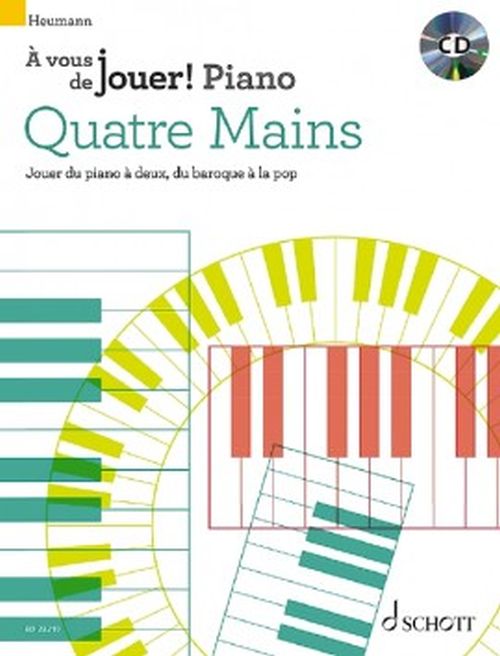 SCHOTT HEUMANN HANS GUNTER - A VOUS DE JOUER! PIANO QUATRE MAINS 4 MAINS + CD