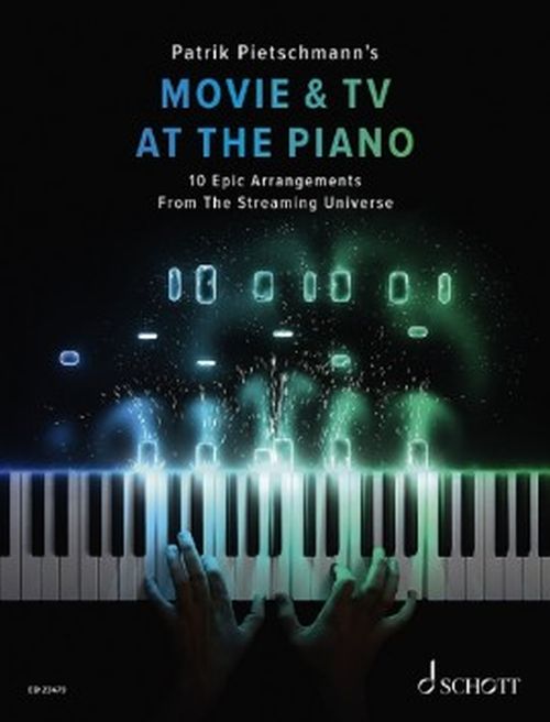 SCHOTT PIETSCHMANN PATRICK - MOVIE AND TV AT THE PIANO