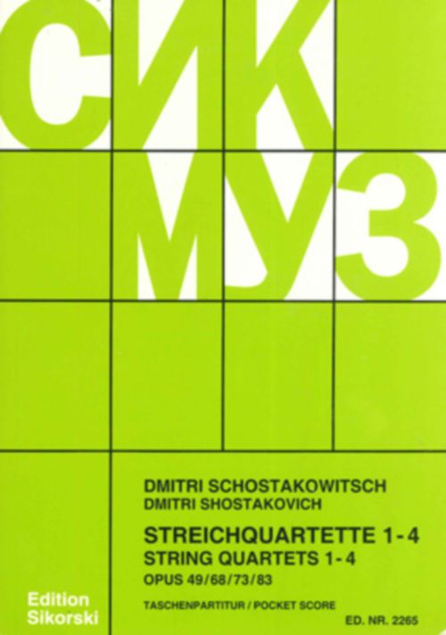 SIKORSKI CHOSTAKOVITCH DIMITRI - STRING QUARTETS 1 - 4 OP.49, 68, 73, 83 - SCORE
