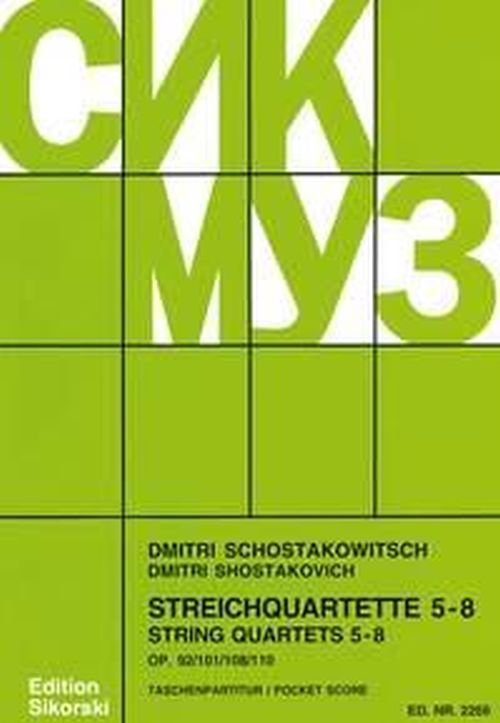 SIKORSKI CHOSTAKOVITCH DIMITRI - STRING QUARTETS 5-8 - SCORE