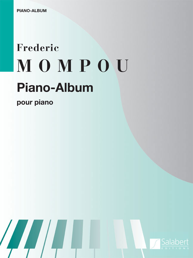 SALABERT MOMPOU F. - PIANO-ALBUM - COLLECTION XXE SIECLE - PIANO