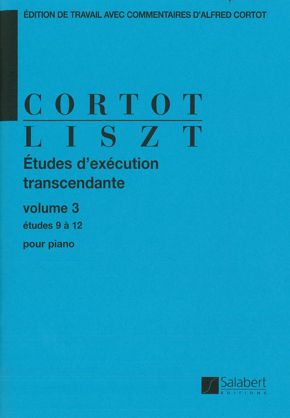 SALABERT LISZT F. - ETUDES EXECUTION TRANSCENDANTE VOL.3: ETUDES 9 A 12 - PIANO