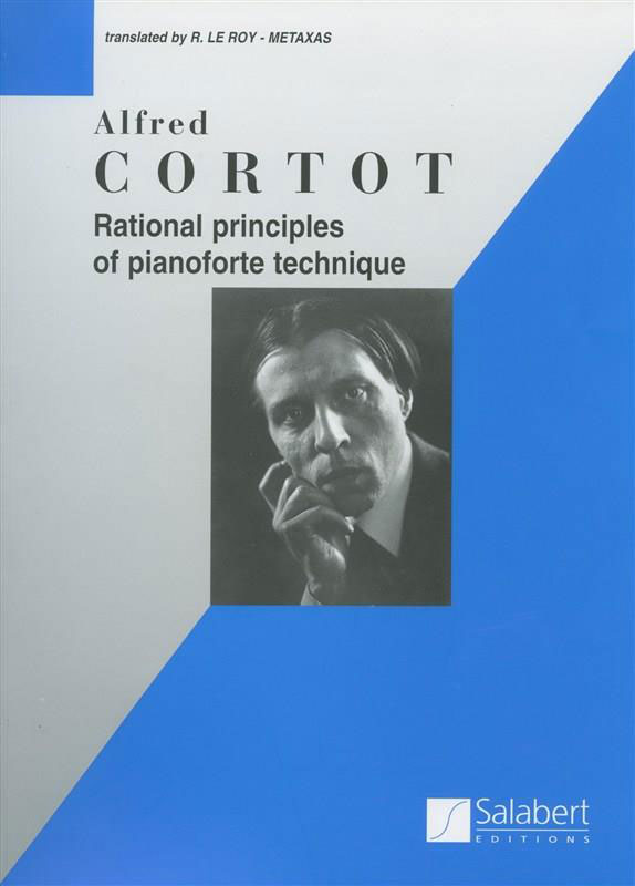 SALABERT CORTOT A. - RATIONAL PRINCIPLES OF PIANOFORTE TECHNIQUE - PIANO