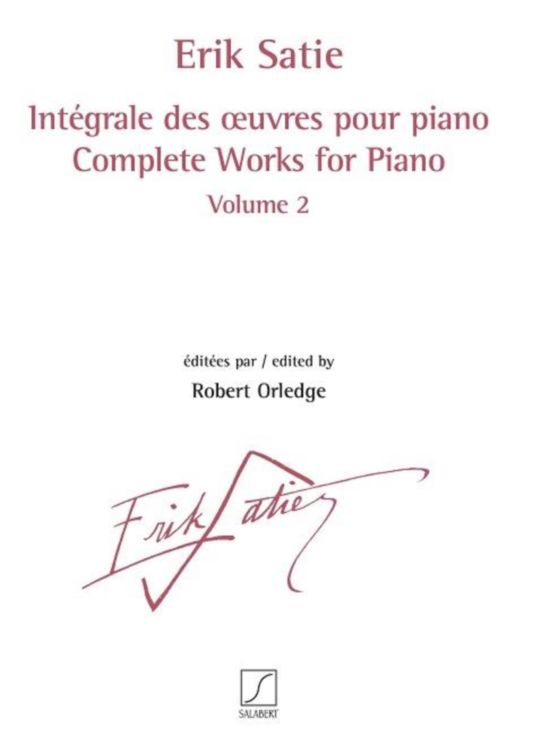 SALABERT SATIE ERIK - INTEGRALE DES OEUVRES POUR PIANO VOL.2