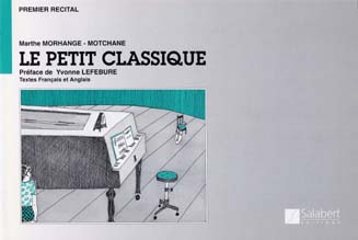 SALABERT MORHANGE-MOTCHANE MARTHE - LE PETIT CLASSIQUE - PIANO
