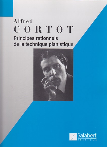 SALABERT CORTOT ALFRED - PRINCIPES RATIONNELS DE LA TECHNIQUE PIANISTIQUE