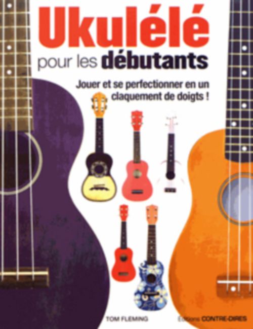 HIT DIFFUSION FLEMING TOM - UKULELE POUR LES DEBUTANTS + CD