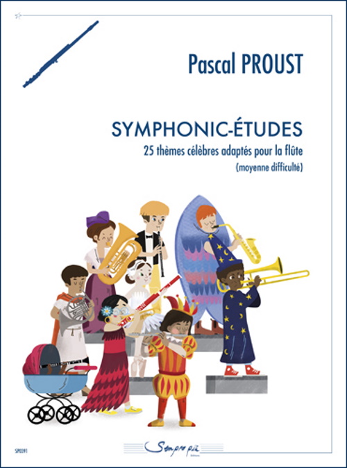 SEMPRE PIU EDITIONS PROUST PASCAL - SYMPHONIC ETUDES - FLUTE