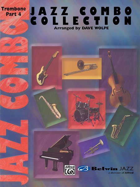 ALFRED PUBLISHING WOLPE DAVE - JAZZ COMBO COLLECTION - TROMBONE PART 4