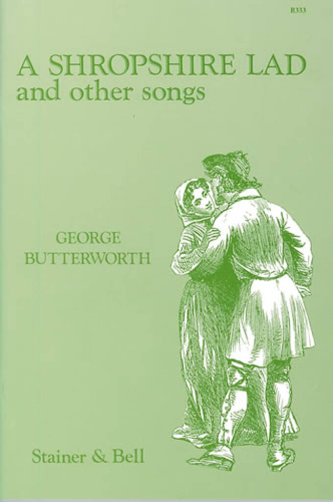 STAINER AND BELL BUTTERWORTH GEORGE - A SHROPSHIRE LAD AND ?OTHER SONGS - VOCAL SCORE