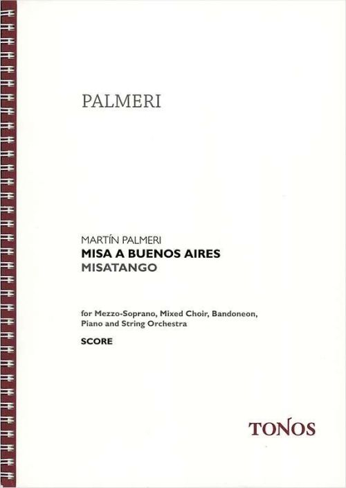 TONOS PALMERI MARTIN - MISA A BUENOS AIRES, MISATANGO - SCORE