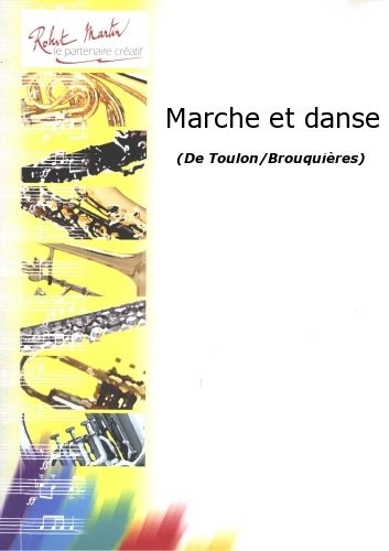 ROBERT MARTIN TOULON/BROUQUIRES - MARCHE ET DANSE