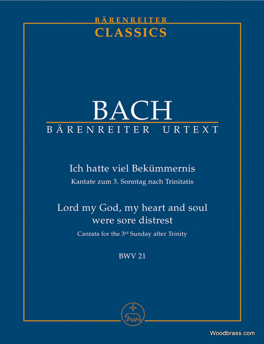 BARENREITER BACH J.S - LORD MY GOD, MY HEART AND SOUL WERE SORE DISTREST BWV 21 - STUDY SCORE