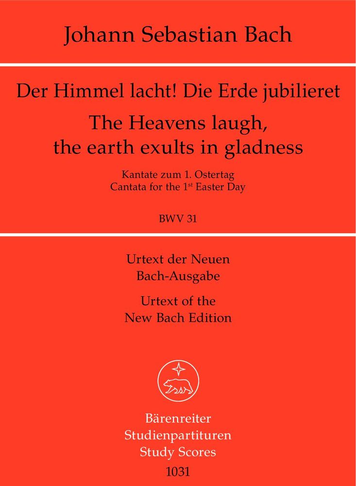 BARENREITER BACH J.S. - THE HEAVENS LAUGH, THE EARTH EXULTS IN GLADNESS BWV 31 - STUDY SCORE