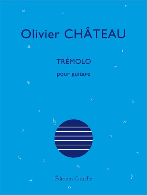CASTELLE OLIVIER CHATEAU - TREMOLO - GUITARE 
