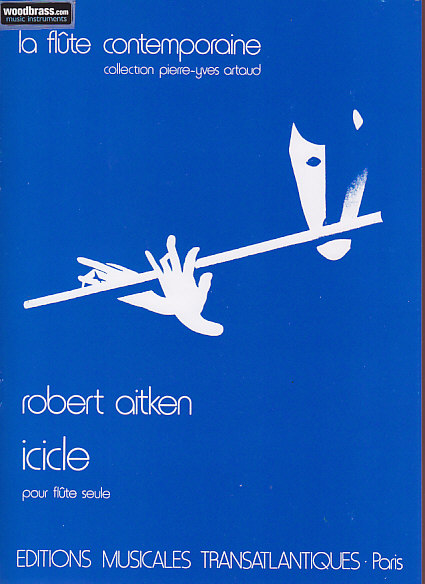 TRANSATLANTIQUES AITKEN ROBERT - ICICLE POUR FLUTE SEULE