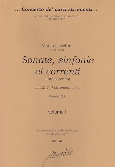 MUSEDITA UCCELLINI MARCO - SONATE, SINFONIE ET CORRENTI (LIBRO SECONDO)1639