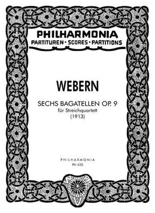 UNIVERSAL EDITION WEBERN ANTON - 6 BAGATELLES OP.9 - SCORE